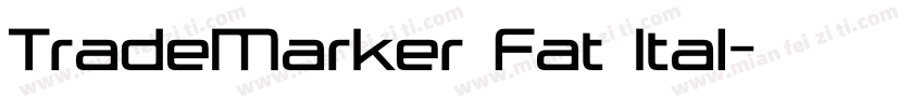 TradeMarker Fat Ital字体转换